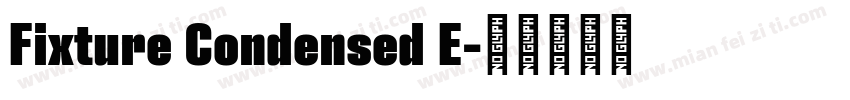 Fixture Condensed E字体转换